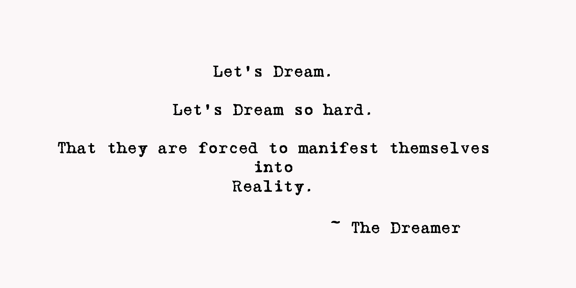 the dreamer