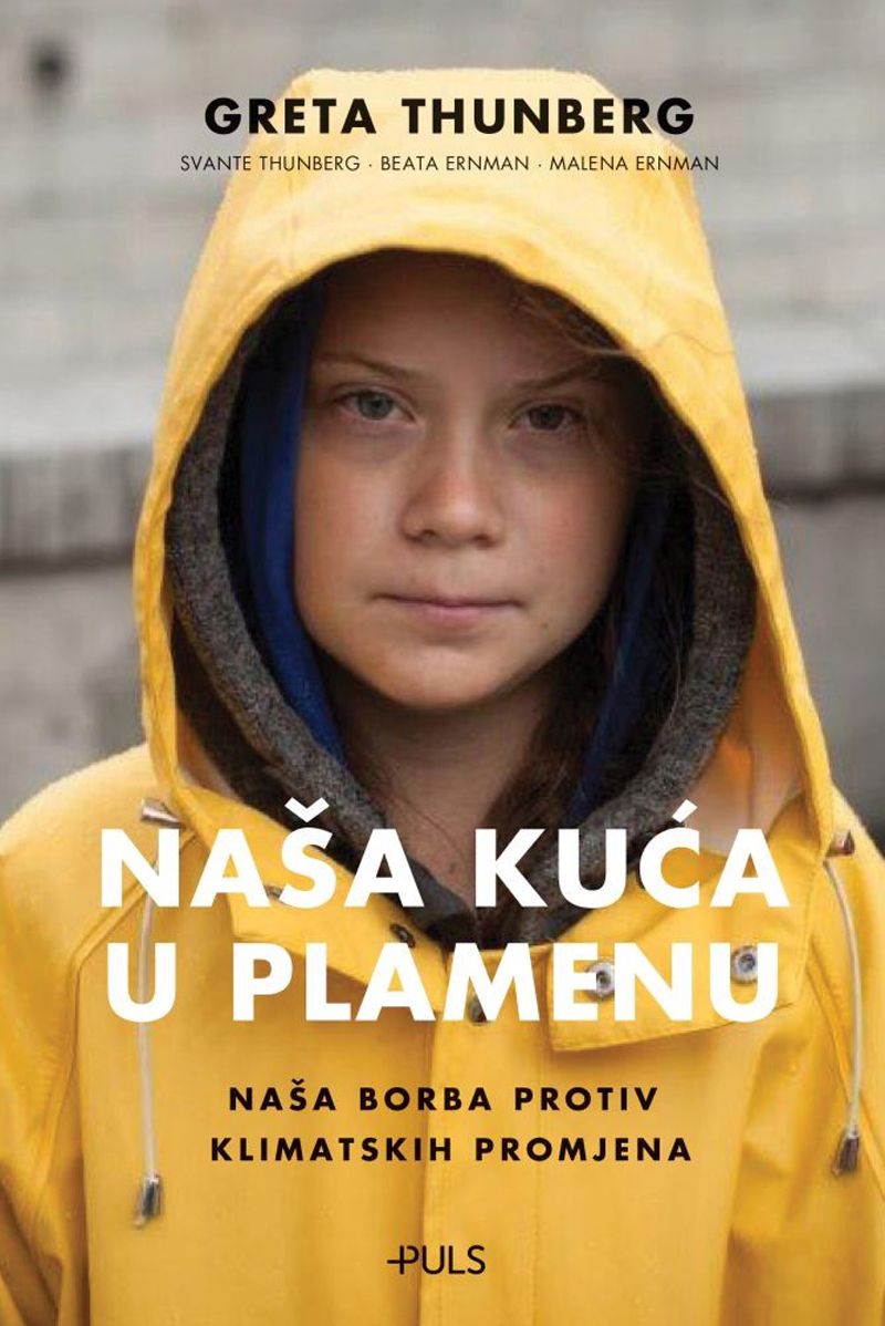 Greta Thunberg: Naša kuća u plamenu