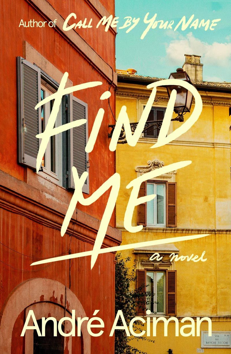 André Aciman: Find Me