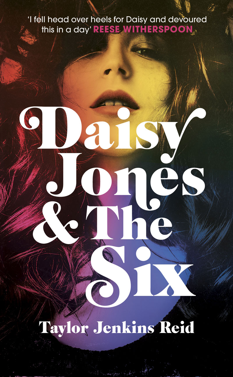 Taylor Jenkis Reid: Daisy Jones & The Six