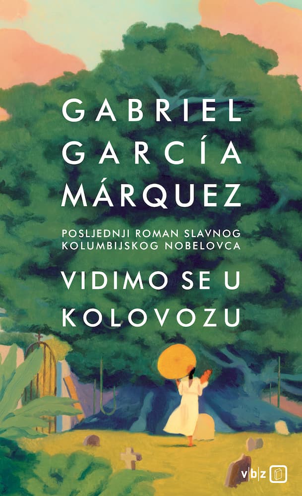 Gabriel Garcia Marquez - Vidimo se u kolovozu