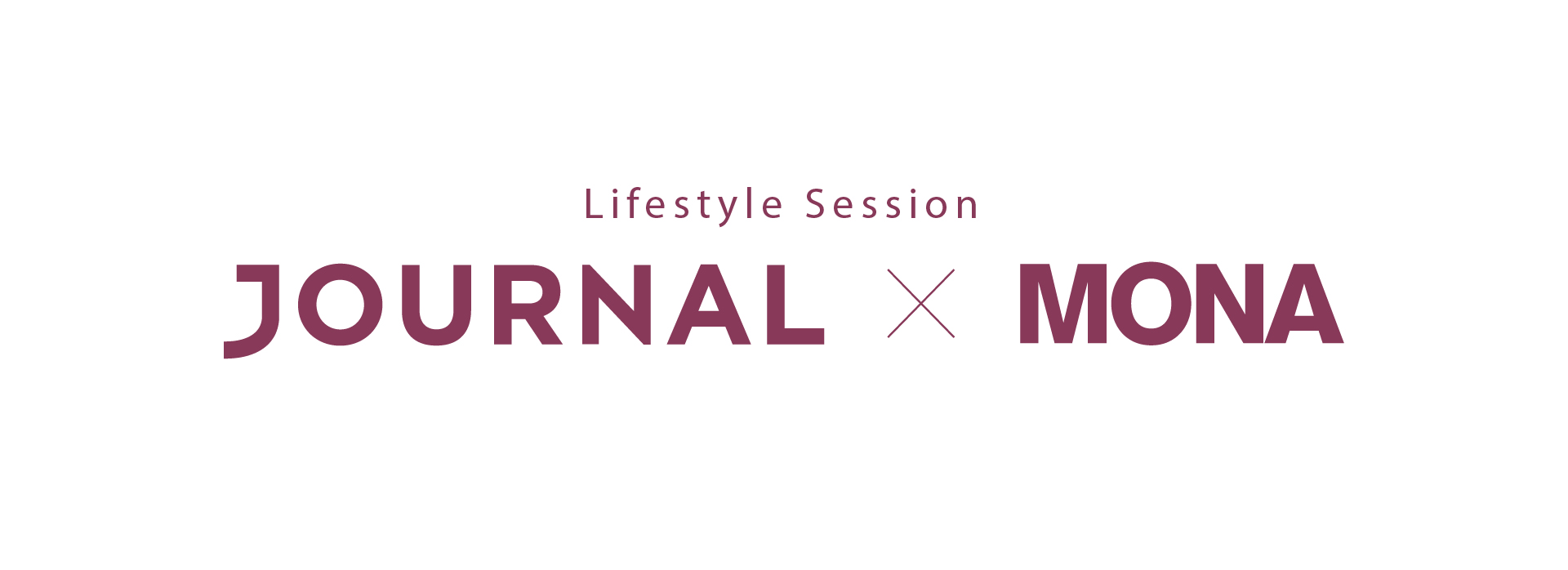 Journal Lifestyle Session x Mona